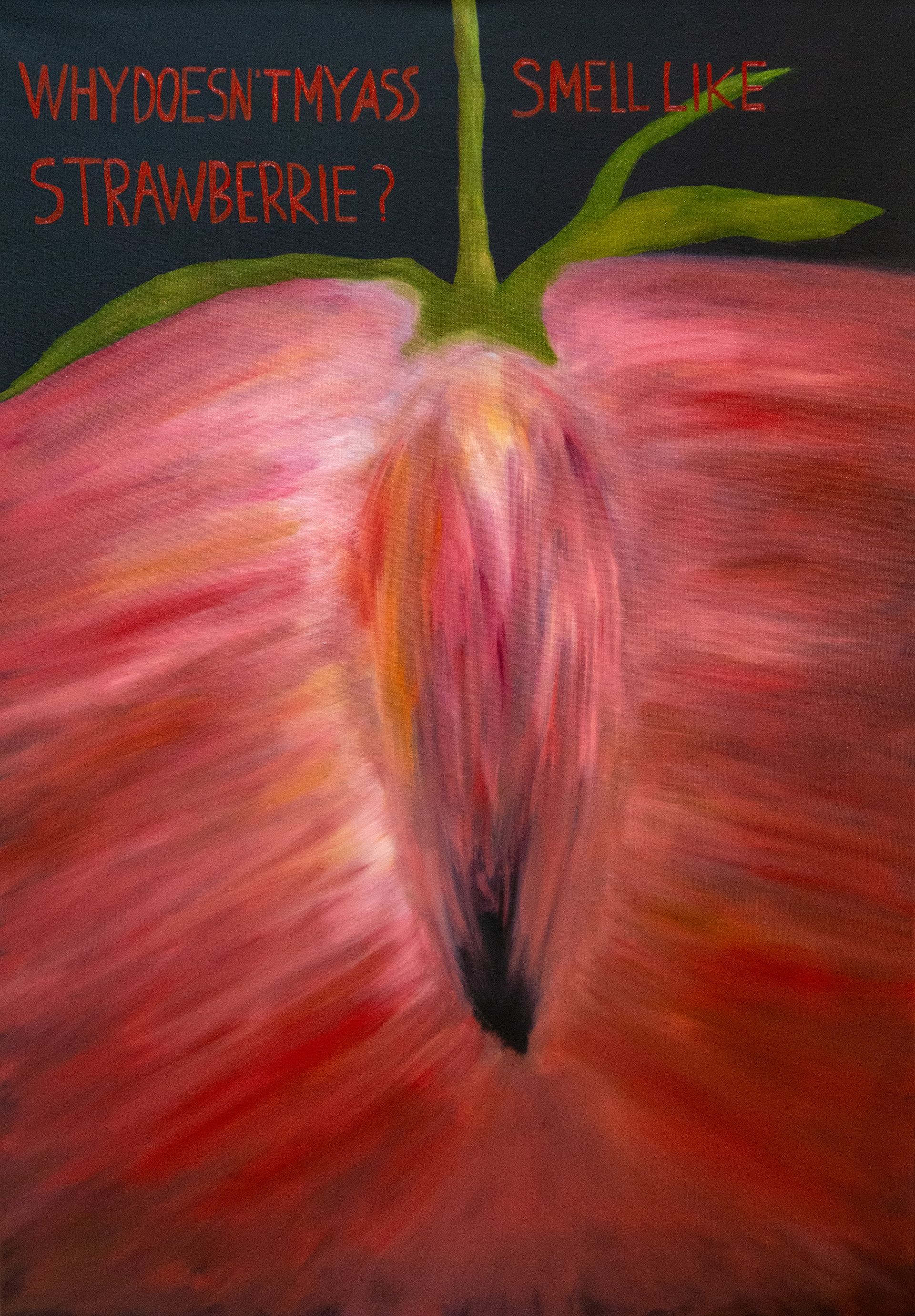 Илья Мартынов (Картина, живопись - 
                  70 x 100 см) WHY DOESN'T MY ASS SMELL LIKE STRAWBERRIE?