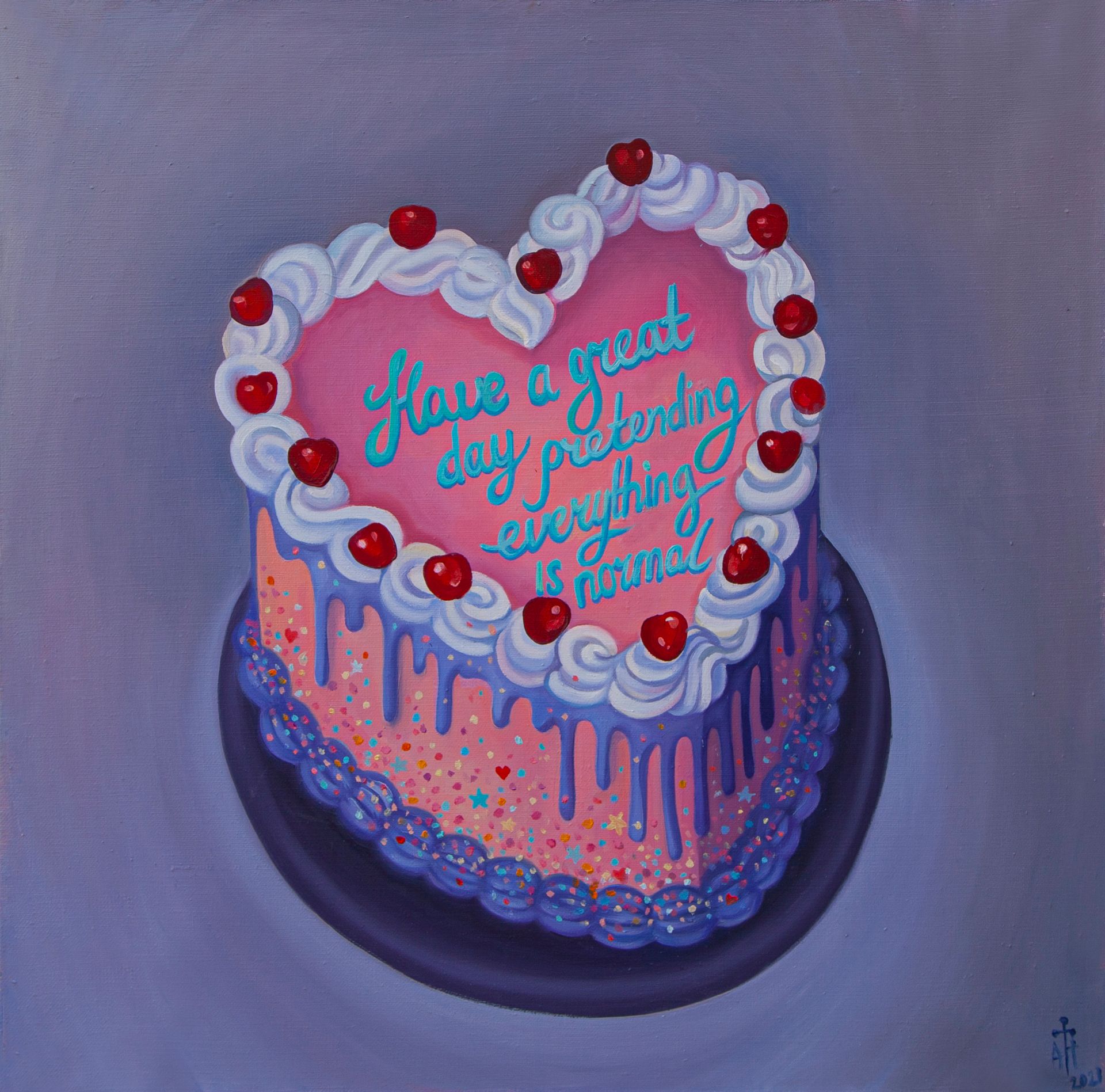 Элис Траум (Картина, живопись - 
                  50 x 50 см) Have a great day pretending everything is normal